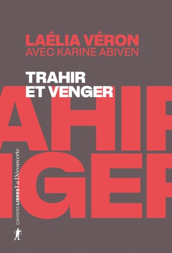 Trahir et venger - Paradoxes des récits de transfuges de classe (Paperback)