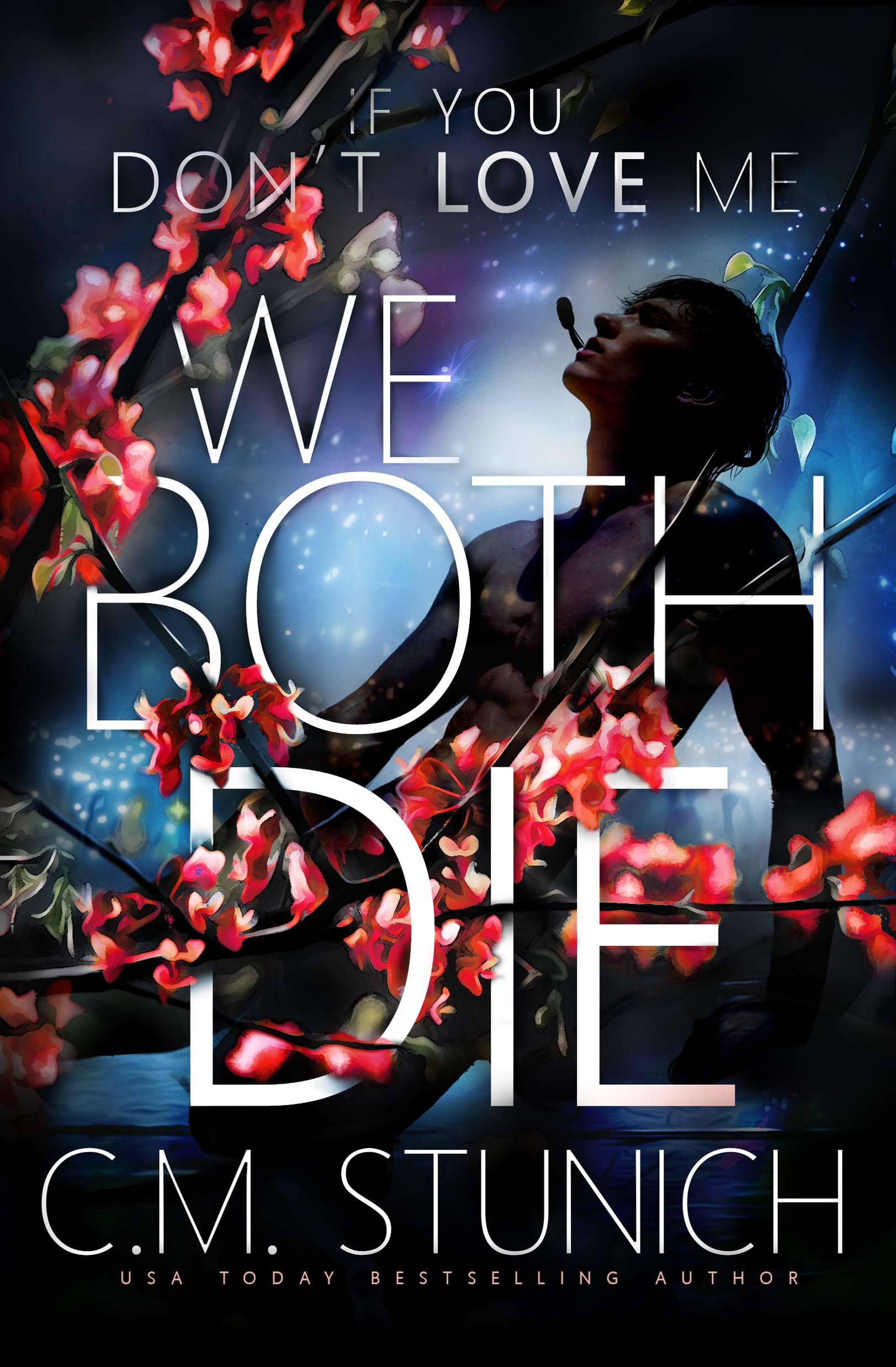 If You Don't Love Me We Both Die (Kindle Edition)