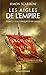 Les Aigles de l'Empire, T2 ...