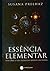 Essência Elementar by Susana Prelhaz
