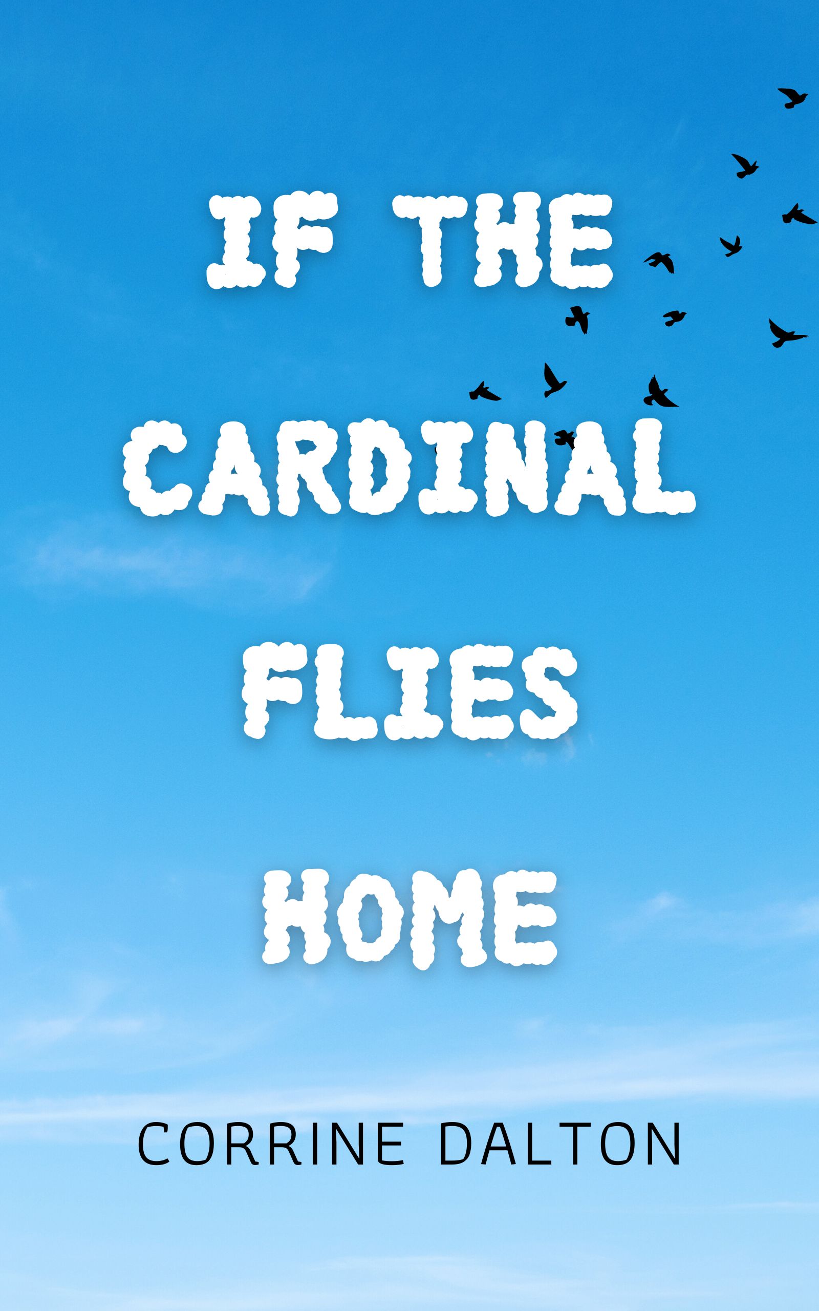 If the Cardinal Flies Home