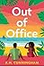 Out Of Office: A steamy and emotional romance with off-the-charts chemistry