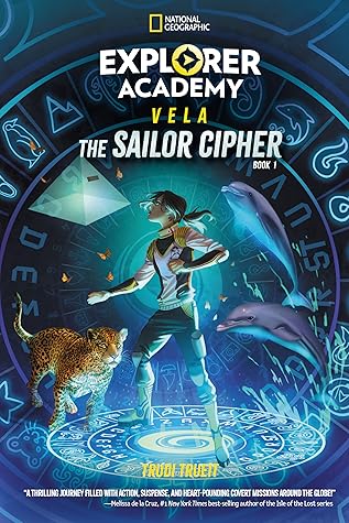 Explorer Academy Vela by Trudi Trueit