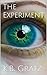 The Experiment: A psychological thriller novella