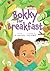 Bokky for Breakfast