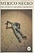 México Negro: Una Novela Política