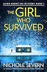 The Girl Who Survived by Nichole Severn