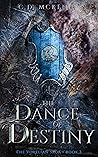 The Dance of Destiny