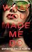 What You Made Me Do