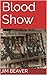 Blood Show