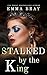 Stalked by the King (Stalki...