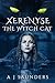 Xerenyse the Witch Cat by A J Saunders