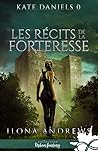 Les récits de la forteresse by Ilona Andrews