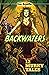 Backwaters: 12 Murky Tales