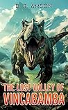 The Lost Valley of Vincabamba