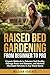 Raised Bed Gardening for Be...