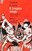 L'Empire rouge. Moscou-Pékin, 1919-1989. Récit (DOCUMENTS)