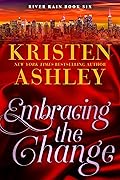 Embracing the Change (River Rain, #6)