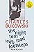 The Night Torn Mad With Footsteps by Charles Bukowski