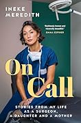 On Call: Stories from my life as a surgeon, a daughter and a mother
