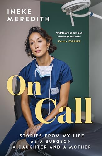 On Call: Stories from my life as a surgeon, a daughter and a mother (Paperback)