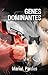 Genes dominantes: Instinto ...