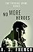 No More Heroes by A. S. French