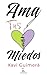 AMA TUS MIEDOS by Xavi Guimerá