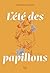 L'été des papillons