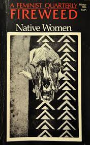 Fireweed: Native Women Issue 22.