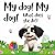 My dog! My dog! What does s...