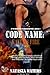 Code Name: Kayla's Fire (A Warrior's Challenge Series)