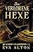 Die Verlorene Hexe: Ein Magischer Urban Fantasy-Liebesroman über Hexen und Vampire (Die Vampire von Emberbury) (German Edition)