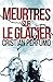 Meurtres sur le glacier (Laura Badía, criminologue) (French Edition)