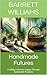 Handmade Futures: Crafting a Greener Legacy Through Sustainable Practices (Arctic Artistry: Crafting and Selling Inuit Treasures Book 16)