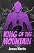 King of the Mountain (Knigh...