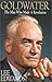 Goldwater: The Man Who Made...