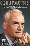 Goldwater: The Ma...