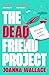 The Dead Friend Project