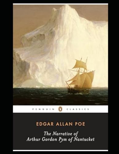 The Narrative of Arthur Gordon Pym of Nantucket
