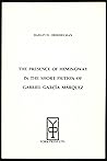The Presence of Hemingway in the Short Fiction of Gabriel Garcia Marquez The Presence of Hemingway in the Short Fiction of Gabriel Garcia Marquez