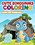 Cute Dinosaurs Coloring Boo...