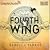 Fourth Wing (Part 1 of 2) [Dramatized Adaptation ]