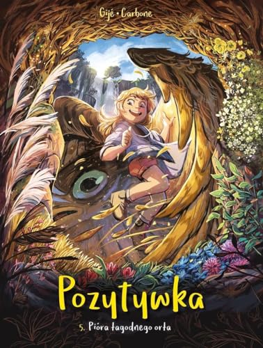 Pozytywka. Tom 5. Pióra łagodnego orła (Hardcover)