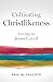 Cultivating Christlikeness: Loving as Jesus Loved