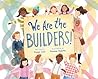 We Are the Builders! by Deepa  Iyer