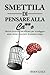 Smettila di pensare troppo:...