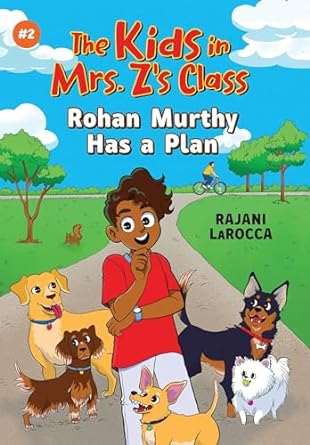 The Kids in Mrs. Z's Class: Rohan Murthy Has a Plan (Paperback)