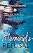 The Mermaid's Refusal