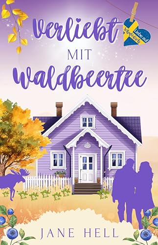 Verliebt mit Waldbeertee (Liebe auf Schwedisch, #1)